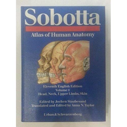 Sobotta Atlas Of Human Anatomy: Head, Neck, Upper Limbs, Skin
