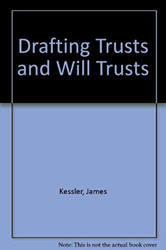 Drafting Trusts And Will Trusts