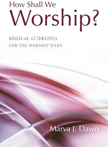 How Shall We Worship?