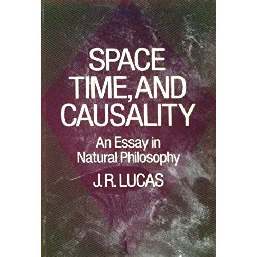 Space, Time, And Causality: An Essay In Natural Philosophy