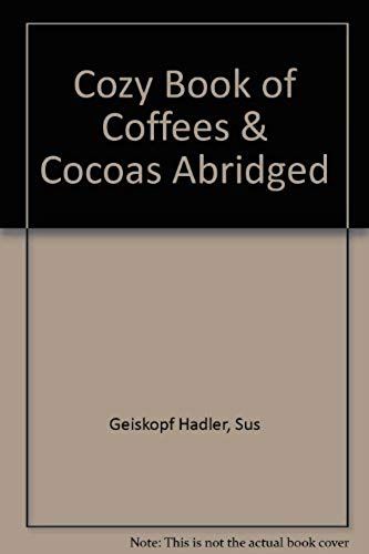 Cozy Book Of Coffees & Cocoas Abridged