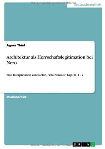 Architektur Als Herrschaftslegitimation Bei Nero