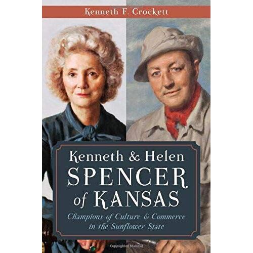 Kenneth & Helen Spencer Of Kansas