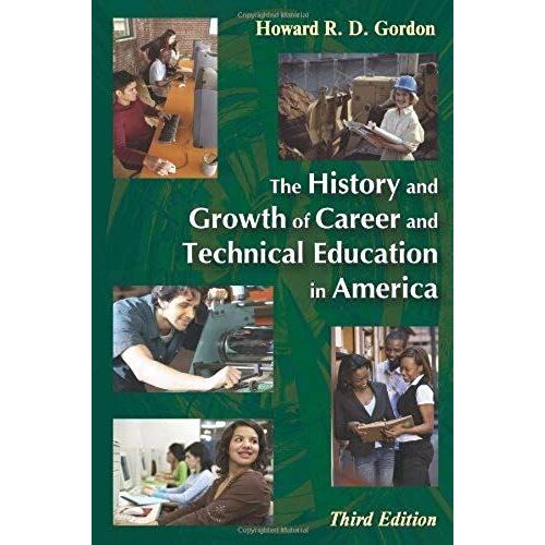 The History And Growth Of Career And Technical Education In America