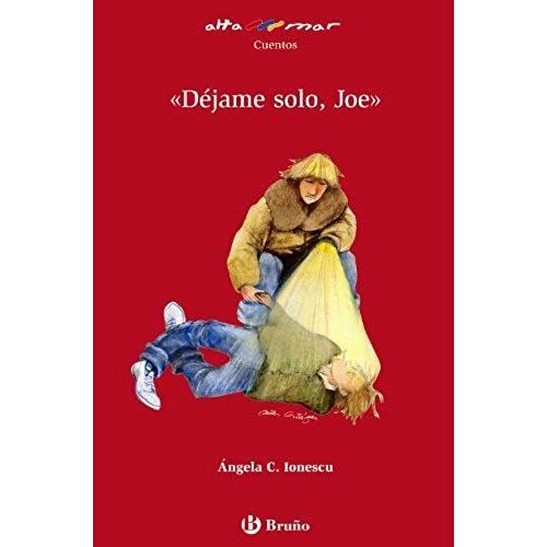 Ionescu, Á: Déjame Solo, Joe, Eso, 1 Ciclo