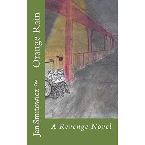 Orange Rain: A Revenge Novel