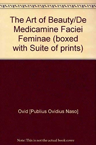 The Art Of Beauty/De Medicamine Faciei Feminae