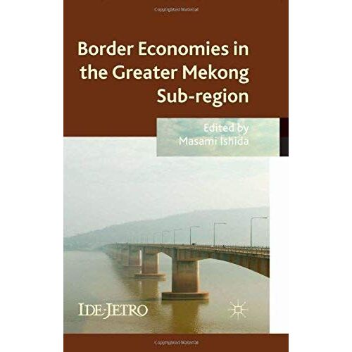 Border Economies In The Greater Mekong Sub-Region