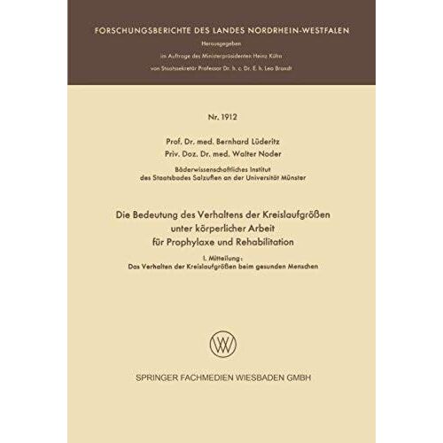 Die Bedeutung Des Verhaltens Der Kreislaufgrößen Unter Körperlicher Arbeit Für Prophylaxe Und Rehabilitation