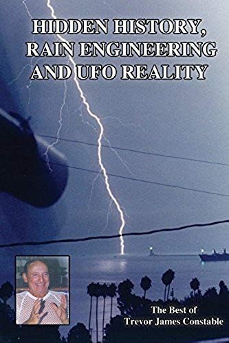 Hidden History, Rain Engineering And Ufo Reality