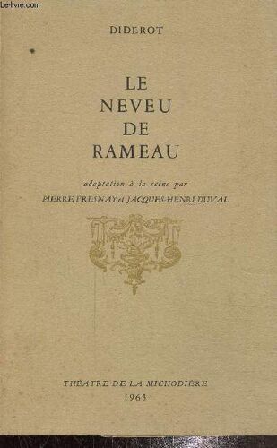 Le Neveu De Rameau, Adaptation À La Scène De La Satire Dialoguée De Diderot, Le Neveu De Rameau