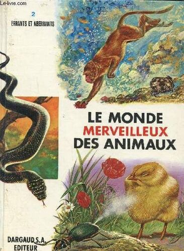 Le Monde Merveilleux Des Animaux, N°2 Errants Et Abérarrants