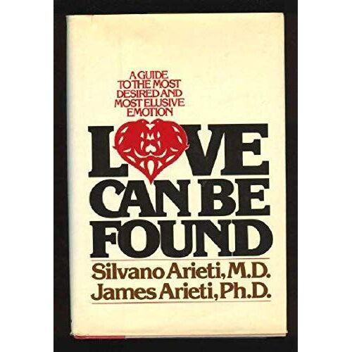 Love Can Be Found: A Guide To The Most Desired And Most Elusive Emotion