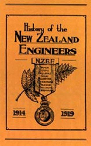 Official History Of The New Zealand Engineers During The Great War 1914-1919