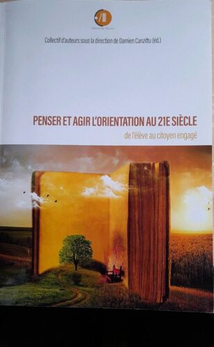 Penser Et Agir L'orientation Au 21e Siècle. Damien Canzittu