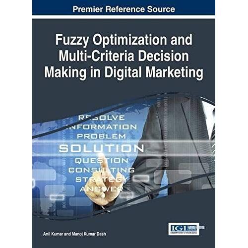 Fuzzy Optimization And Multi-Criteria Decision Making In Digital Marketing