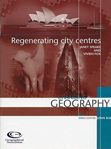 Regenerating City Centres (Changing Geography)