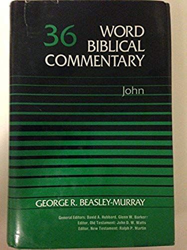 John (Word Biblical Commentary, Vol. 36)