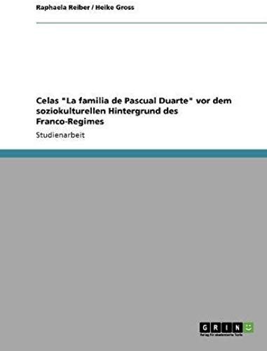Celas "La Familia De Pascual Duarte" Vor Dem Soziokulturellen Hintergrund Des Franco-Regimes