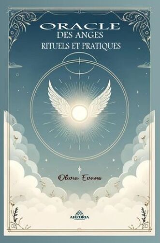 Oracle Des Anges - Rituels Et Pratiques
