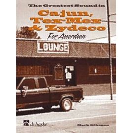 The Greatest Sound In Cajun, Tex-Mex & Zydeco For Accordion