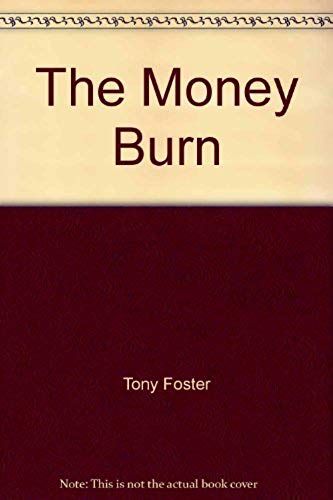 The Money Burn