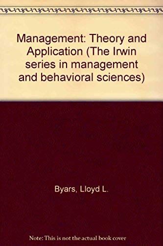 Management: Theory And Application (The Irwin Series In Management And Behavioral Sciences)
