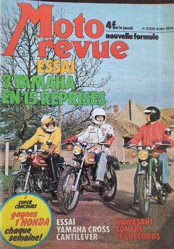 Moto Revue N°2206 - 06 Février 1975 (Essai 3 Yamaha En 15 Reprises)
