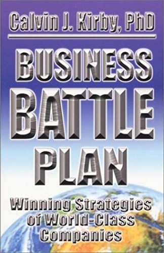Business Battle Plan: Winning Strategies Of World-Class Companies