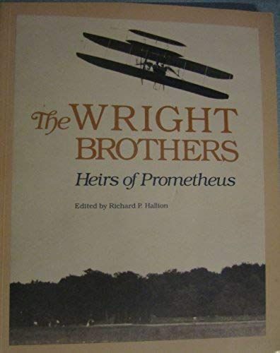 The Wright Brothers: Heirs Of Prometheus