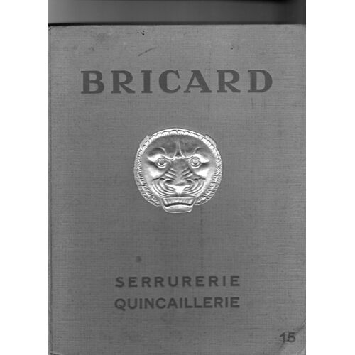 Catalogue Bricard N° 15 Serrurerie Quincaillerie 1956