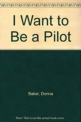 I Want To Be A Pilot