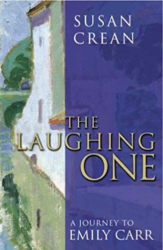 The Laughing One: A Journey To Emily Carr