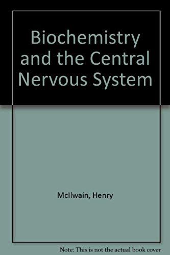 Biochemistry And The Central Nervous System