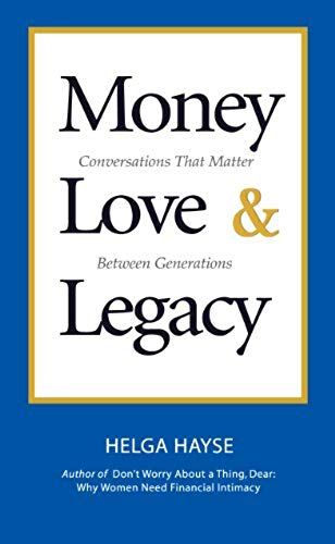Money Love & Legacy: Conversations That Matter Between Generations