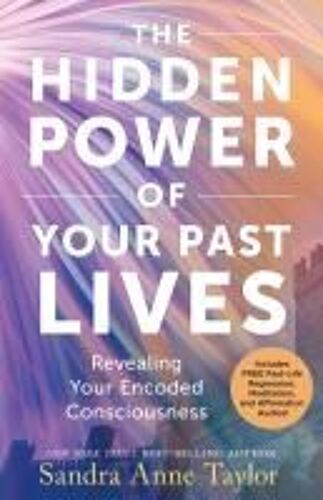 The Hidden Power Of Your Past Lives