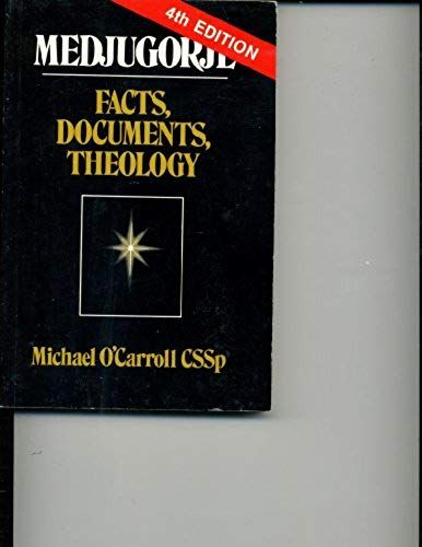 Medjugorje: Facts, Documents, Theology