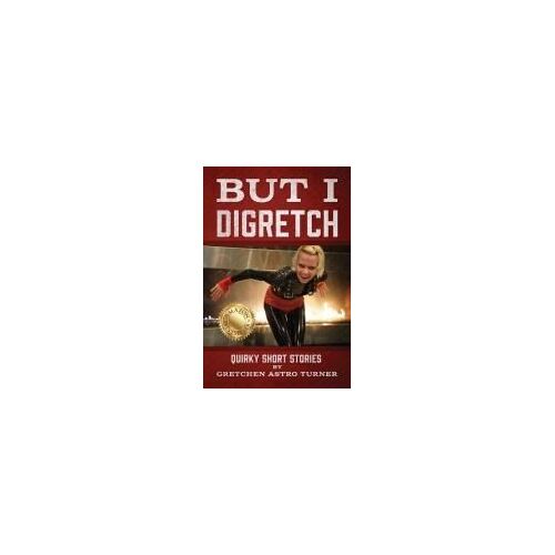But I Digretch