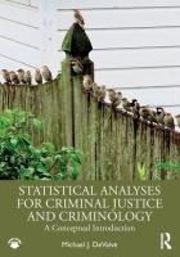 Statistical Analyses For Criminal Justice And Criminology