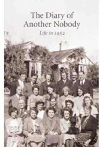 The Diary Of Another Nobody: Life In 1952