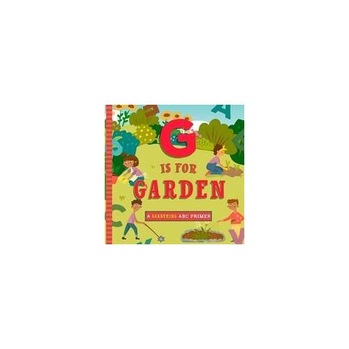 G Is For Garden