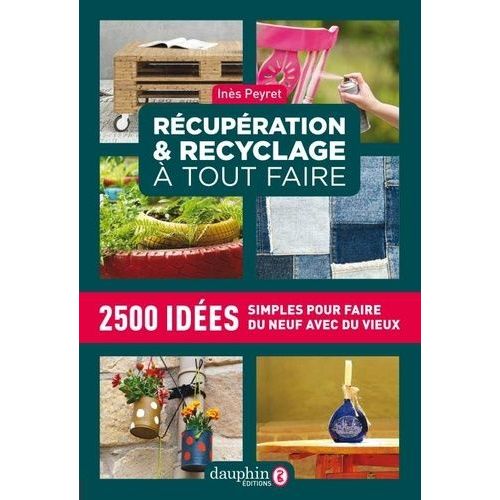 Récupération Et Recyclage À Tout Faire