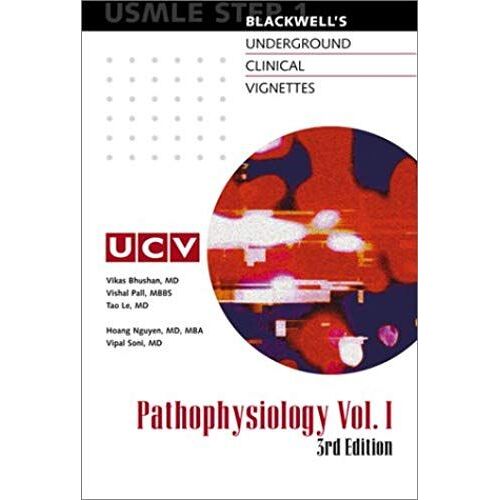 Blackwell's Underground Clinical Vignettes: Pathophysiology, Volume 1, Step 1 (Blackwell Underground Clinical Vignettes Series)