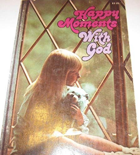 Happy Moments With God