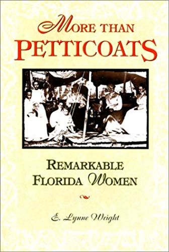 More Than Petticoats: Remarkable Florida Women (More Than Petticoats Series)