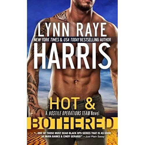 Hot & Bothered (A Hostile Operations Team Novel - Book 8)