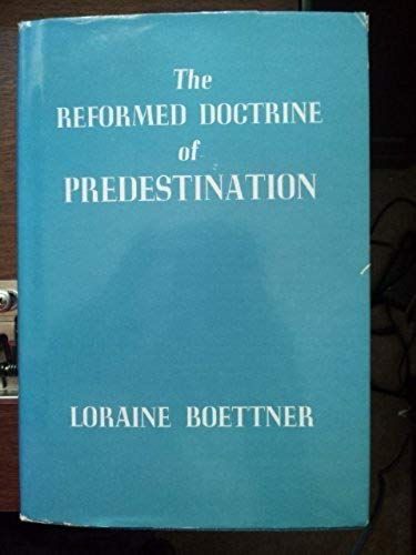 Reformed Doctrine Of Predestination