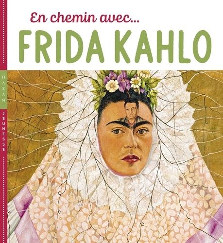 En Chemin Avec Frida Kahlo
