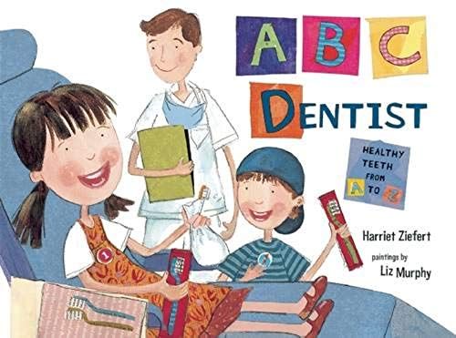 Abc Dentist: Healthy Teeth From A To Z