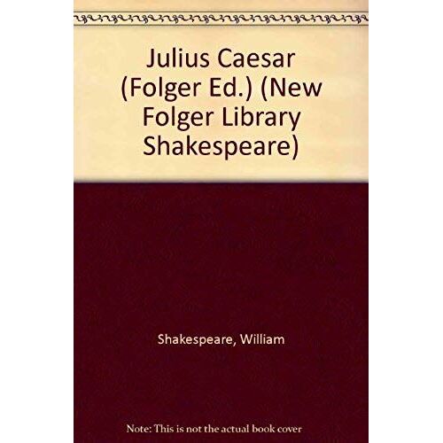 Julius Caesar (Folger Ed.) (New Folger Library Shakespeare)